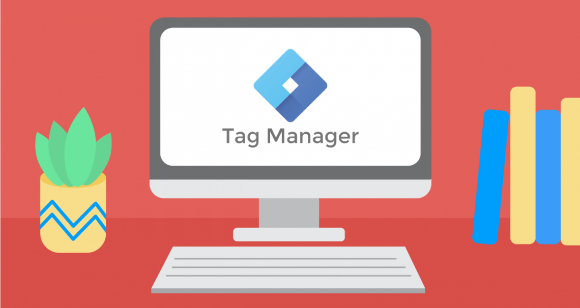 Conoce Google Tag Manager: Google Ads y Facebook Ads